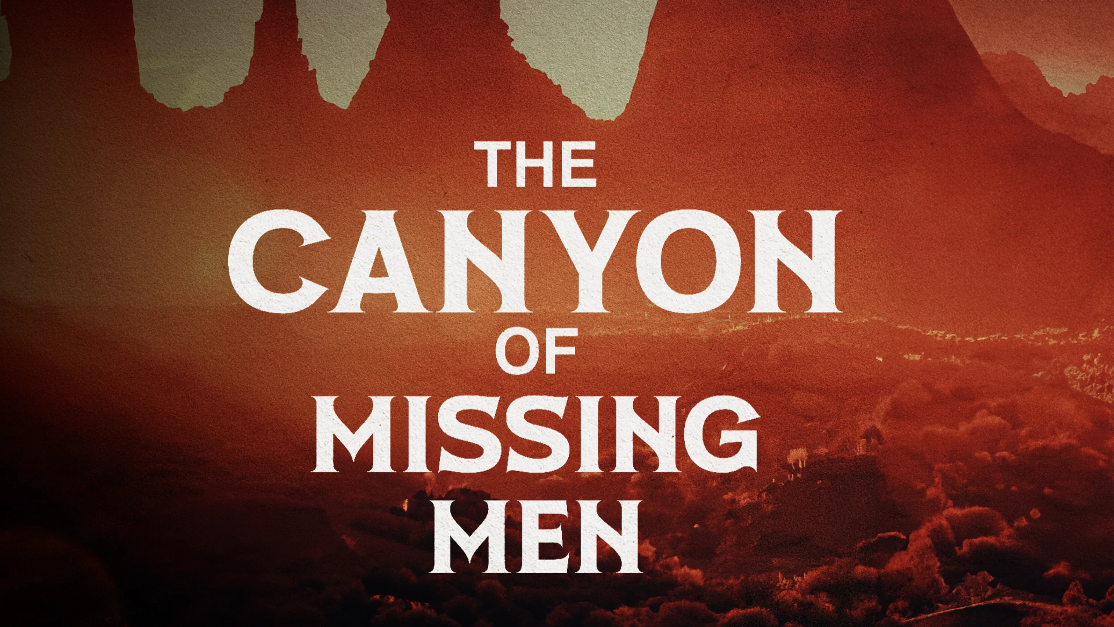The Canyon of Missing Men poster